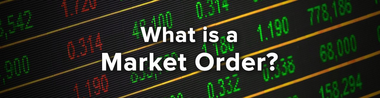 سفارش بازار یا مارکت اوردر Market Order چیست؟